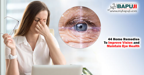 44 Home Remedies To Improve Vision and Maintain Eye Health