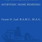आयुर्वेदिक घरेलू उपचार – Complete Book of Ayurvedic Home Remedies